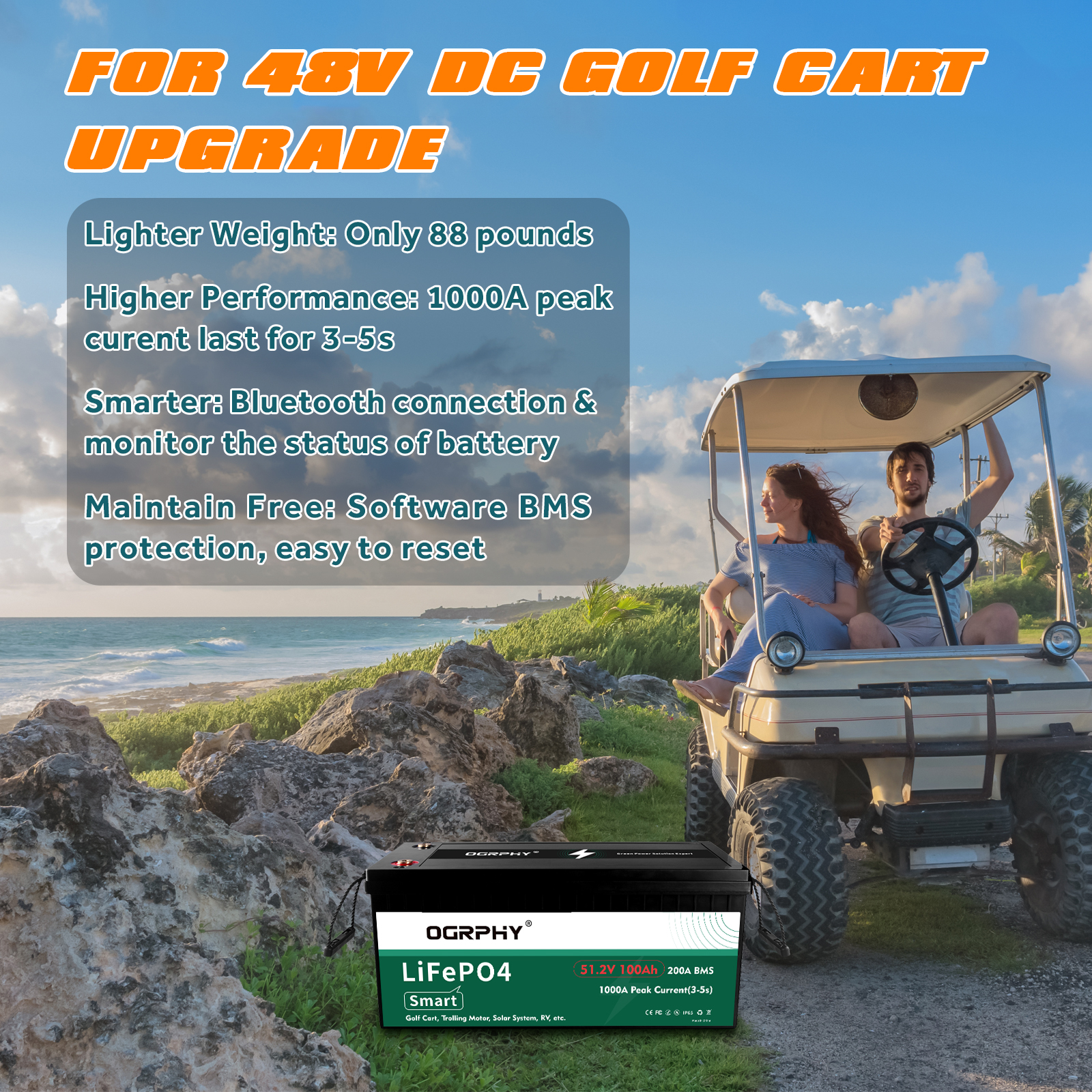 OGRPHY 48V 100Ah lithium golf cart battery for 48V DC golf cart upgrade — only 88 lbs, 1000A peak current for 3–5 seconds, Bluetooth monitoring, and smart BMS protection.